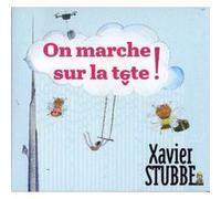 On marche sur la tête!