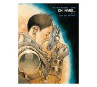 On Mars - Tome 3 - Ceux Qui Restent - Grun - Daniel Maghen Eds - cartonné - Bande dessinée