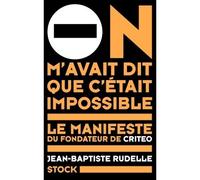 On m'avait dit que c'était impossible – Le manifeste du fondateur de Criteo – Stock Spirits