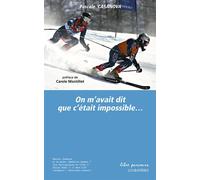 On m'avait dit que c'était impossible Préface de Carole Montillet - Pascale Casanova - Loubatieres Eds - broché - Théâtre