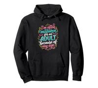 on me Prend Souvent pour Un Adulte à Cause de Mon âge. C'est drôle Sweat à Capuche
