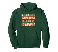 on me Prend Souvent pour Un Adulte à Cause de Mon âge. C'est drôle Sweat à Capuche