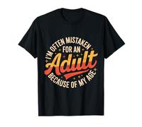 on me Prend Souvent pour Un Adulte à Cause de Mon âge. C'est drôle T-Shirt