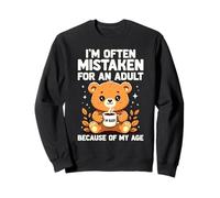 on me Prend Souvent pour Un Adulte à Cause de Mon âge Funny Bear Sweatshirt
