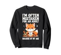 on me Prend Souvent pour Un Adulte à Cause de Mon âge | Funny Fox Sweatshirt