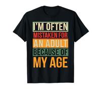 on me Prend Souvent pour Un Adulte à Cause de Mon âge T-Shirt