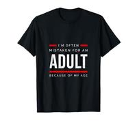 On me prend souvent pour un adulte à cause de mon âge T-Shirt