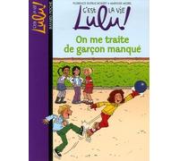 On me traite de garçon manqué