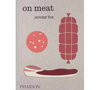 On Meat: Modern recipes for the home kitchen