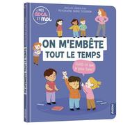 On m'embête tout le temps : Qu'est-ce que je peux faire?
