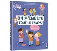 On m'embête tout le temps, qu'est-ce que je peux faire? Johan Pegot (Illustration), Sophie Blitman (Auteur)