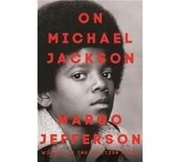 On Michael Jackson by Margo Jefferson Inconnu (Auteur)