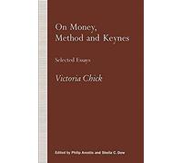 On Money, Method And Keynes