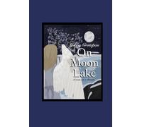 On Moon Lake: It Was as a Dream
