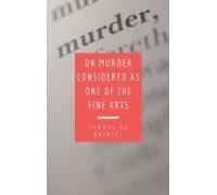 On Murder Considered As One Of The Fine Arts