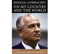 On My Country and the World - Mikhail Gorbachev - Columbia University Press - Livre en Anglais - Paperback Mikhail GorbachevMikhail Gorbachev (Auteur)