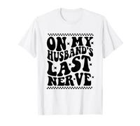 on My Husband's Last Nerve Groovy Wife Life (à l'arrière) T-Shirt