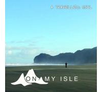 On my Isle A Travelled Soul (CD) Album