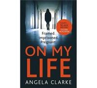 On My Life by Angela Clarke Unknown (Auteur)