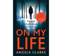 On My Life: the gripping fast-paced thriller with a killer twist
