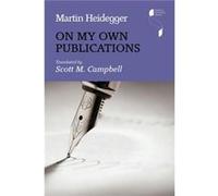 On My Own Publications - Martin Heidegger - Indiana University Press - Livre en Anglais - Hardback Martin HeideggerMartin Heidegger (Auteur)