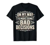 on My Way to Make Some Bad Decisions Vintage T-Shirt