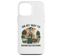 « on My Way to Making Bad Decisions » Barbecue Amusant Coque pour iPhone 13 Pro Max