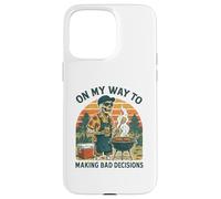 « on My Way to Making Bad Decisions » Barbecue Amusant Coque pour iPhone 15 Pro Max