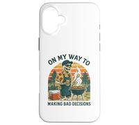 « on My Way to Making Bad Decisions » Barbecue Amusant Coque pour iPhone 16 Plus