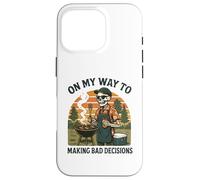 « on My Way to Making Bad Decisions » Barbecue Amusant Coque pour iPhone 16 Pro