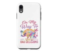on My Way to Making Bad Decisions Cruise Vacation Funny Coque pour iPhone XR