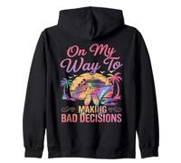 on My Way to Making Bad Decisions Cruise Vacation Funny Sweat à Capuche