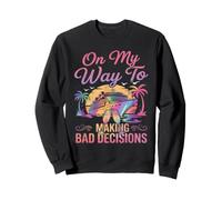 on My Way to Making Bad Decisions Cruise Vacation Funny Sweatshirt