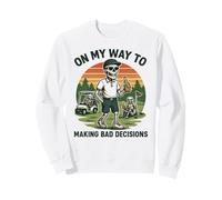 on My Way to Making Bad Decisions - Golf Amusant Golfeur Sweatshirt