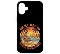 on My Way to Making Bad Decisions Squelette Plage Coque pour iPhone 16 Plus