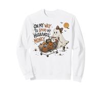 on My Way to Spend My Husbandd's Money Halloween Ghost Sweatshirt