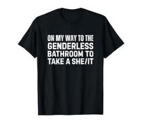 on My Way to The Genderless Bathroom to Take a She/It T-Shirt
