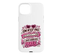 on N’est Pas Coordonnées Juste Habillées Pareil EVJF Coque pour iPhone 15 Plus