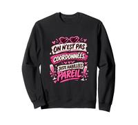 on N’est Pas Coordonnées Juste Habillées Pareil EVJF Sweatshirt