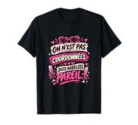 on N’est Pas Coordonnées Juste Habillées Pareil EVJF T-Shirt Graphique avec Valeur