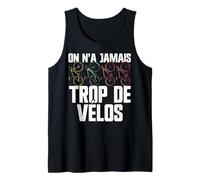 on n'a Jamais Trop De Vélos Cyclisme Bicyclette Humour Débardeur