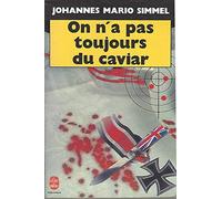 On n'a pas toujours du caviar