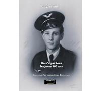 On n'a pas tous les jours 100 ans: Souvenirs d'un centenaire de Dunkerque
