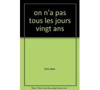 on n'a pas tous les jours vingt ans