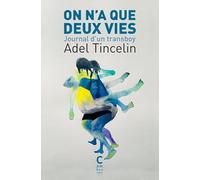 On n'a que deux vies: Journal d'un transboy