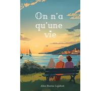 On N'a Qu'une Vie