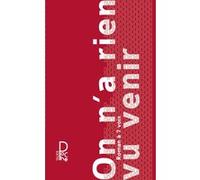 On n'a rien vu venir Collectif (Auteur)