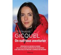 On nait tous aventuriers - Stéphanie Gicquel - Ramsay - broché - Récit