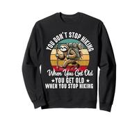 on n'arrête Pas de Faire de la randonnée Quand on vieillit, on vieillit Sweatshirt