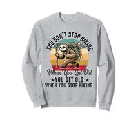 on n'arrête Pas de Faire de la randonnée Quand on vieillit, on vieillit Sweatshirt